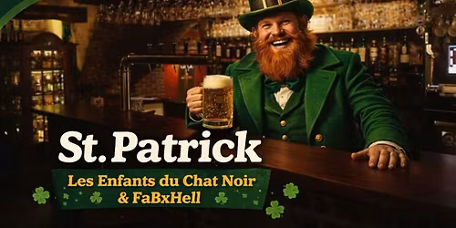 St Patrick party with Les Enfants du Chat noir & FaBxHell