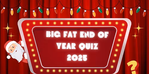Big Fat End of Year Quiz 2025 \ud83c\udf89
