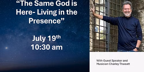 Sunday Celebration Service with guest speaker and musician Charley Thweatt