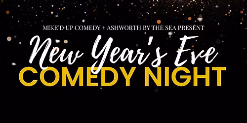 New Year's Eve Comedy Night | Dinner, Comedy Show, Dancing, and Fireworks