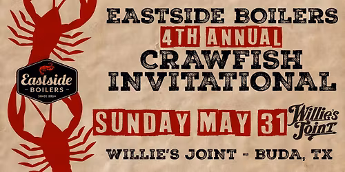 EASTSIDE BOILERS 4TH ANNUAL CRAWFISH INVITATIONAL