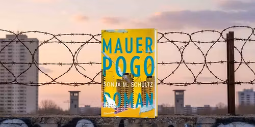 Lesung von Sonja M. Schultz: Mauerpogo (Aufbauverlag)