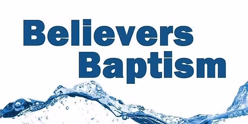 Easter Sunday Believers' Baptism Service
