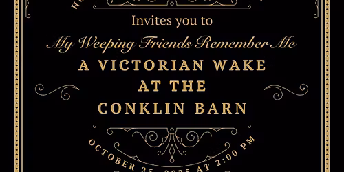 Victorian Wake at the Conklin Barn