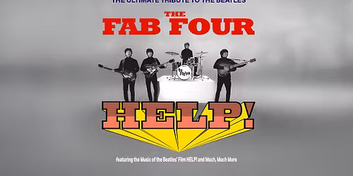 The Fab Four: Tribute to the Beatles' "Help!" and the Hits in San Francisco, CA