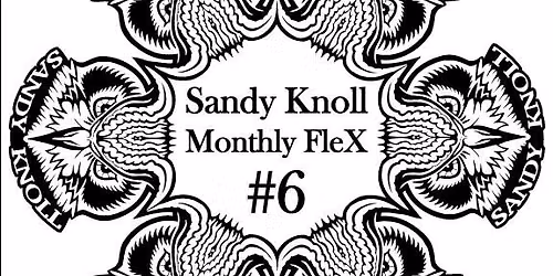 Sandy Knoll Monthly FleX #6