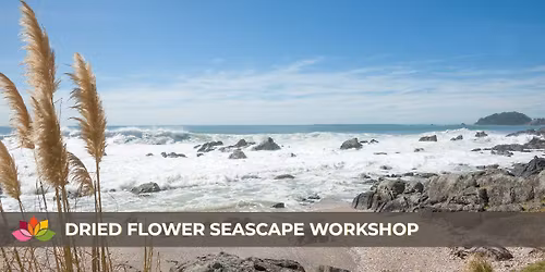 Dried Flower Seascape Workshop at Souter Lighthouse