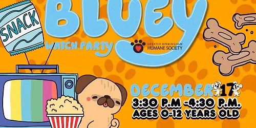 Bluey Watch Party with the Greater Birmingham Humane Society