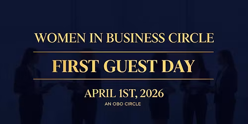 Women in Business Circle \u2013 First Guest Day