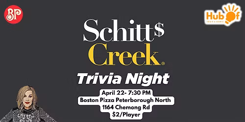 SCHITTS CREEK Trivia Night - Boston Pizza (Peterborough North)