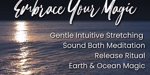 Embrace Your Magic - Full Moon Beach Ceremony