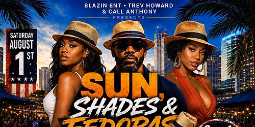SUN, SHADES & FEDORAS w\/ Dj AJ Hall