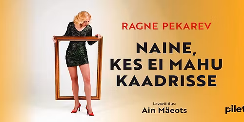 Ragne Pekarev - Naine, kes ei mahu kaadrisse