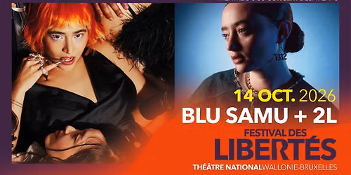 Blu Samu + 2L (double bill) | Festival des Libert\u00e9s