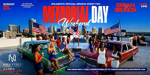 THE DREAM BRUNCH: MEMORIAL DAY WEEKEND
