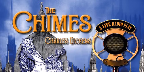 The Chimes: Dickens on Air