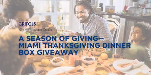 Season of Giving: Thanksgiving Dinner Box Giveaway at Grifols Blood Donation Centers