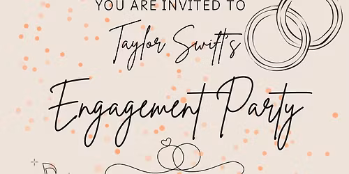 Taylor Swift\u2019s Engagement Party