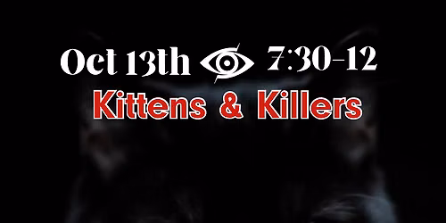 Introspective: Kittens & Killers
