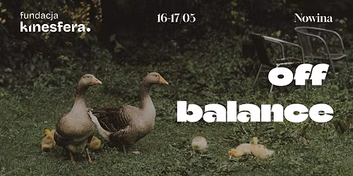 off balance. uciele\u015bnione praktyki site-specific + open score z muzyk\u0105 na \u017cywo