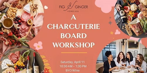 Charcuterie Workshop with Fig & Ginger