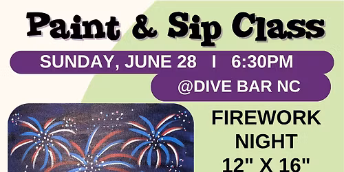 Dive Bar NC - Firework Night - Paint & Sip Class