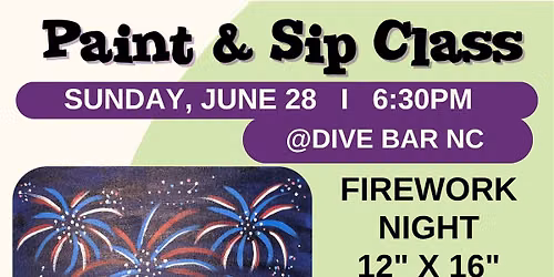 Dive Bar NC - Firework Night - Paint & Sip Class