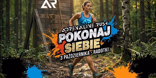 Adrenaline Rush - Pokonaj Siebie 2026 — Radotki 1, 09-413 Płock, Poland