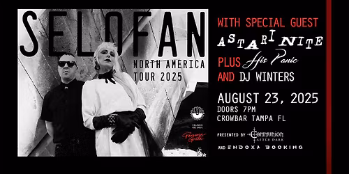 SELOFAN w\/ ASTARI NITE + HIS PANIC at CROWBAR (Only Florida Show)