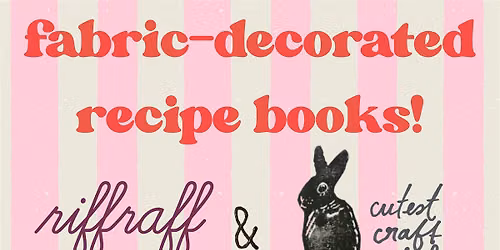 fabric-decorated recipe book making @ riffraff 9\/8