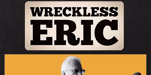 The Pump Present... WRECKLESS ERIC **MATINEE**