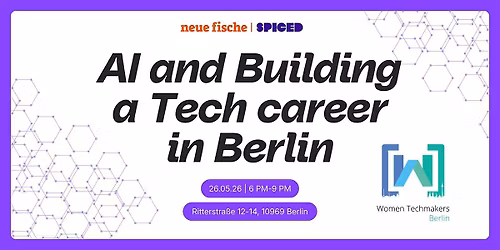 WTM Berlin x SPICED Academy: AI and Building a Tech career in Berlin