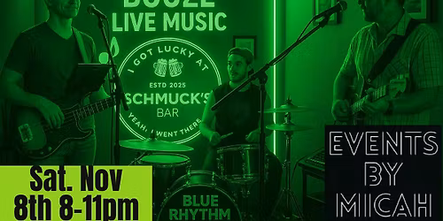 Blue Rhythm LIVE at Schmuck's