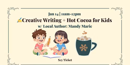 \u2728 Creative Writing + Hot Cocoa (Ages 10\u201318)