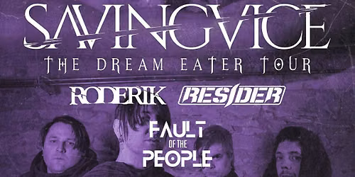 Dream Eater Tour! Saving Vice, RODERICK, and Resider