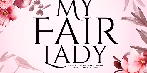 AUDITIONS - My Fair Lady