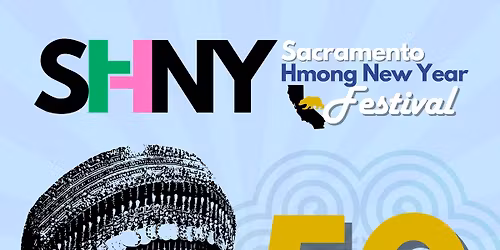 Sacramento Hmong New Year 2025-2026
