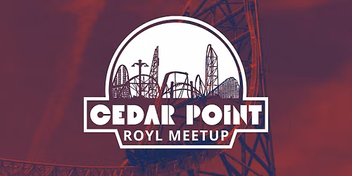 ROYL Fall Meetup at Cedar Point!