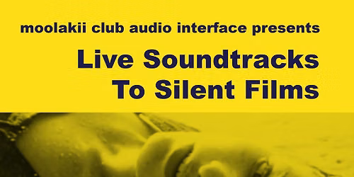 Live Soundtracks To Silent Films