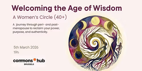 Welcoming the Age of Wisdom: a women's circle (40+)