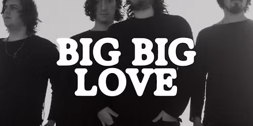 Big Big Love