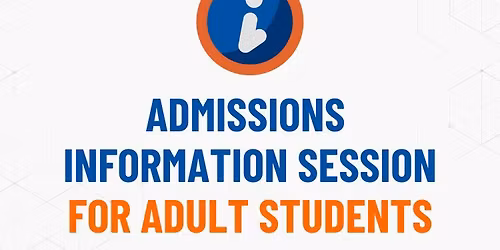 Admissions Info Session for Adult Students