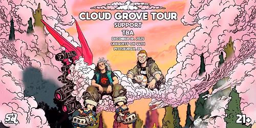 Chmura + Duffrey - Cloud Grove Tour - Pittsburgh