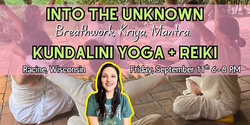 Into the Unknown Kundalini Yoga + Reiki