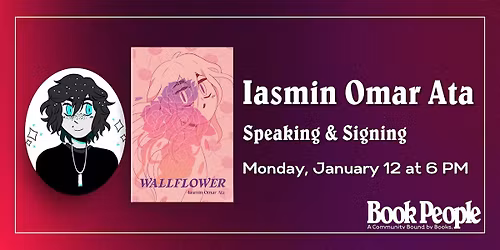 BookPeople Presents: Iasmin Omar Ata - Wallflower: A Graphic Novel