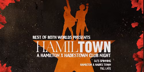 HamilTown: Hamilton vs Hadestown Club Night - Brighton