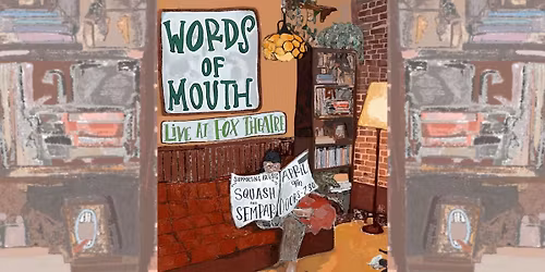 Words of Mouth with Sempar, Squash | The Fox Theatre