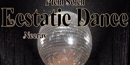 Ecstatic Dance \u221e Neerav