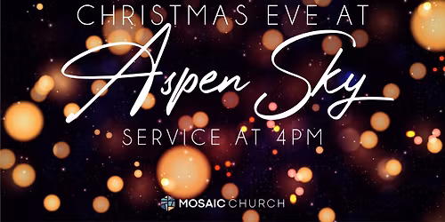 Christmas Eve Service @ Aspen Sky