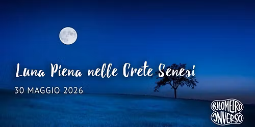 Luna Piena nelle Crete Senesi
